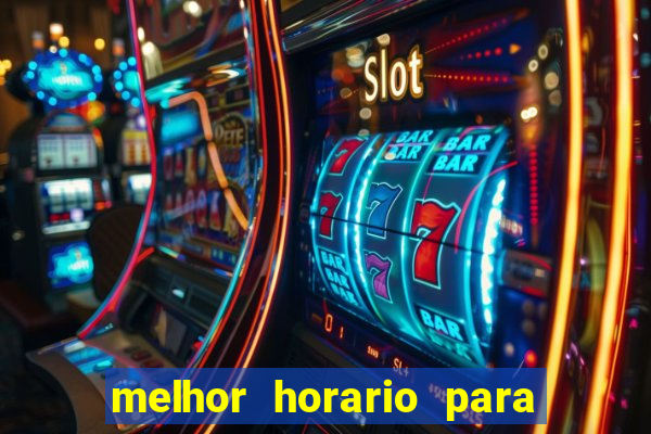 melhor horario para jogar bet7k